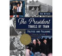 Bob Withers The President Travels by Train (Tascabile)