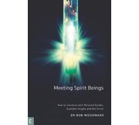 Bob Woodward Meeting Spirit Beings (Tascabile)