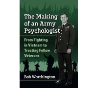 Bob Worthington The Making of an Army Psychologist (Tascabile)