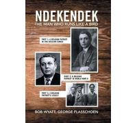 Bob Wyatt George Flasschoen Ndekendek (Copertina rigida)