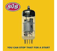 BOB You Can Stop That for a Start (CD) Album
