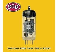 Bob - You Can Stop That For Astart