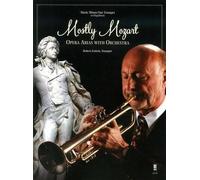 Bob Zottola Wolfgang Amad Mostly Mozart - Opera Arias with (Mixed Media Product)