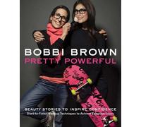Bobbi Brown Bobbi Brown's Pretty Powerful (Copertina rigida)