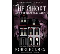Bobbi Holmes Anna J McIntyre The Ghost and the Doppelganger (Tascabile)