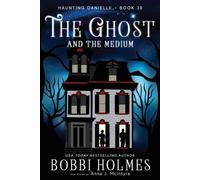Bobbi Holmes Anna J McIntyre The Ghost and the Medium (Tascabile)
