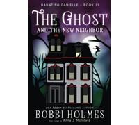 Bobbi Holmes Anna J McIntyre The Ghost and the New Neighbor (Tascabile)