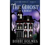 Bobbi Holmes Anna J McIntyre The Ghost of a Memory (Tascabile) Haunting Danielle