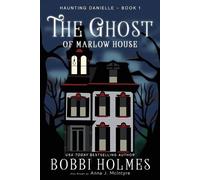 Bobbi Holmes Anna J McIntyre The Ghost of Marlow House (Tascabile)