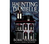 Bobbi Holmes Anna J McIntyre The Ghost of Marlow House (Tascabile)
