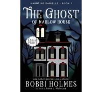 Bobbi Holmes Anna J McIntyre The Ghost of Marlow House (Tascabile)