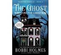 Bobbi Holmes Anna J McIntyre The Ghost Who Came for Christmas (Tascabile)