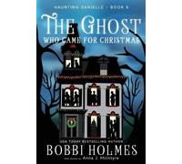 Bobbi Holmes Anna J McIntyre The Ghost Who Came for Christmas (Tascabile)