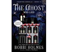 Bobbi Holmes Anna J McIntyre The Ghost who Lied (Tascabile) Haunting Danielle