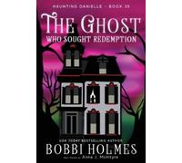Bobbi Holmes Anna J McIntyre The Ghost Who Sought Redemption (Tascabile)