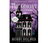 Bobbi Holmes Anna J McIntyre The Ghost Who Stayed Home (Tascabile)