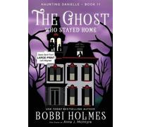 Bobbi Holmes Anna J McIntyre The Ghost Who Stayed Home (Tascabile)