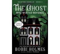 Bobbi Holmes Anna J McIntyre The Ghost Who Wanted Revenge (Tascabile)