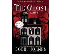 Bobbi Holmes Anna J McIntyre The Ghost Who Wasn't (Tascabile) Haunting Danielle