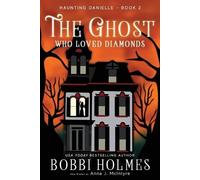 Bobbi Holmes The Ghost Who Loved Diamonds (Tascabile)