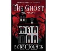 Bobbi Holmes The Ghost Who Wasn'T (Tascabile)