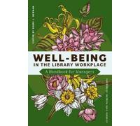 Bobbi L. Newman Well-Being in the Library Workplace (Tascabile)
