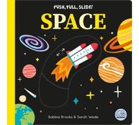 Bobbie Brooks Push, Pull, Slide Space (Libro di cartone) Push Pull Slide