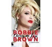 Bobbie Brown Caroline Ryder Cherry on Top (Copertina rigida)