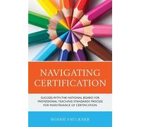 Bobbie Faulkner Navigating Certification (Tascabile) What Works