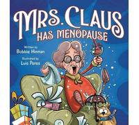Bobbie Hinman Mrs. Claus Has Menopause (Copertina rigida)