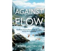 Bobbie Jacobson Against the Flow (Tascabile)