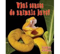 Bobbie Kalman What Senses Do Animals Have (Tascabile) Big Science Ideas