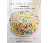 Bobbie Lloyd The Magnolia Bakery Handbook (Copertina rigida)