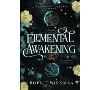 Bobbie Wirkmaa Elemental Awakening (Tascabile)