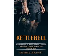 Bobbie Wright Kettlebell (Tascabile)