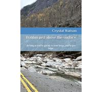 Bobbin just above the surface: As long as you’ve got air in your lungs, you’ve got hope.