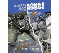 Bobbito Garcia Bobbito's Book of B-Ball Bong Bong (Copertina rigida)