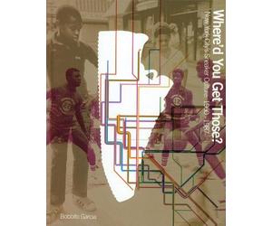 Bobbito Garcia Garcia Bobbito Bobbito Gar Where'd You Get Tho (Copertina rigida)