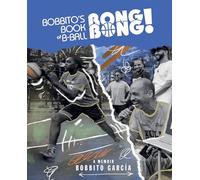 Bobbito Garcia Bobbito's Book of B-Ball Bong Bong (Copertina rigida)