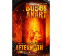 Bobby Akart Aftermath 6 (Copertina rigida) Nuclear War