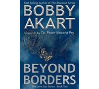 Bobby Akart Beyond Borders (Tascabile) Lone Star