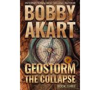 Bobby Akart Geostorm The Collapse (Tascabile) Geostorm