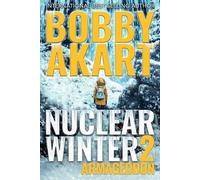 Bobby Akart Nuclear Winter Armageddon (Tascabile)