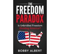 Bobby Albert The Freedom Paradox (Tascabile)