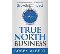 Bobby Albert True North Business (Tascabile)