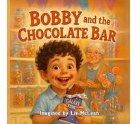 Bobby and the Chocolate Bar