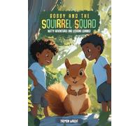 Bobby and the Squirrel Squad