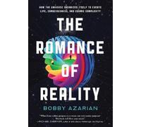 Bobby Azarian The Romance of Reality (Copertina rigida)