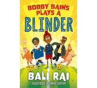 Bobby Bains Plays a Blinder: Selected for the Blue Peter Book Club (Dyslexia-friendly)