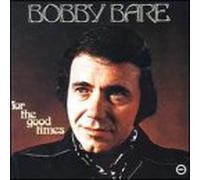 Bobby Bare - For the Good Times